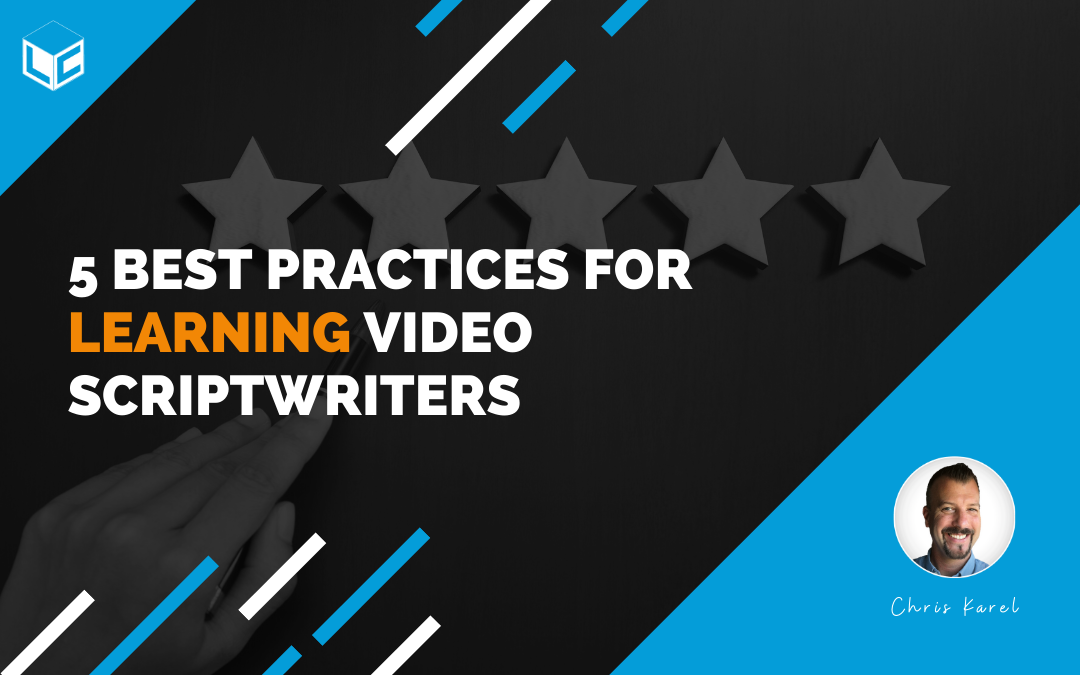 Five_Best_Practices_For_Learning_Video_Scriptwriters