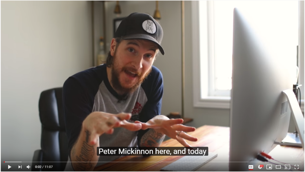 Peter McKinnon tells you how to make your videos better now