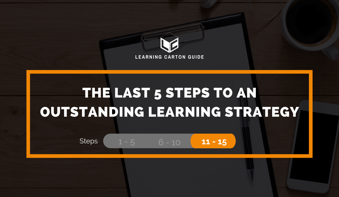 The Last 5 Steps to an Outstanding Learning Strategy