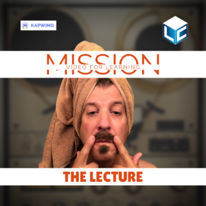 050-what is a lecture video mission