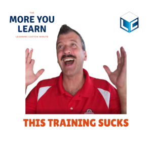 This Training Sucks - The More You Learn