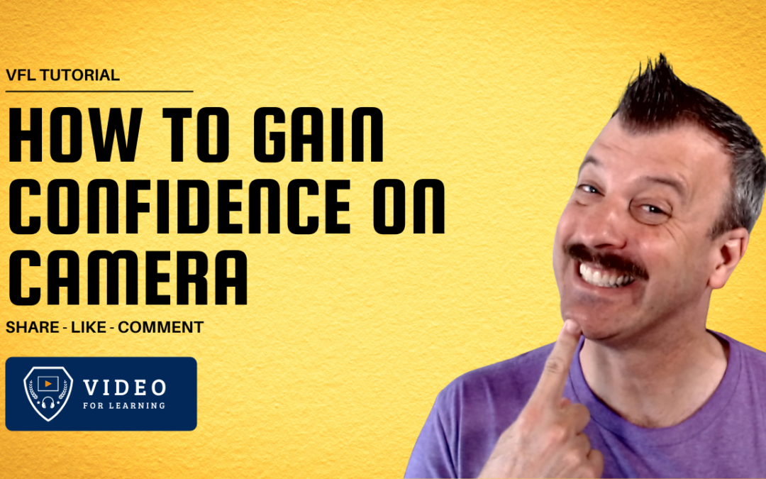 080 - How to Gain Confidence on Camera