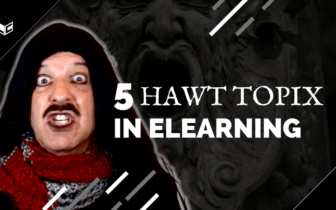 5 Hawt Topix in eLearning – VIDEO