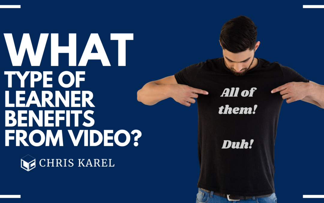 what type of learner benefits from video